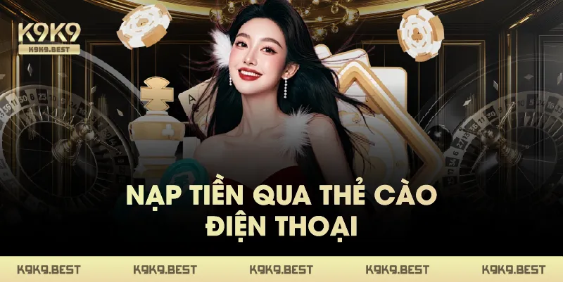 Nạp Tiền Qua Thẻ Cào Điện Thoại